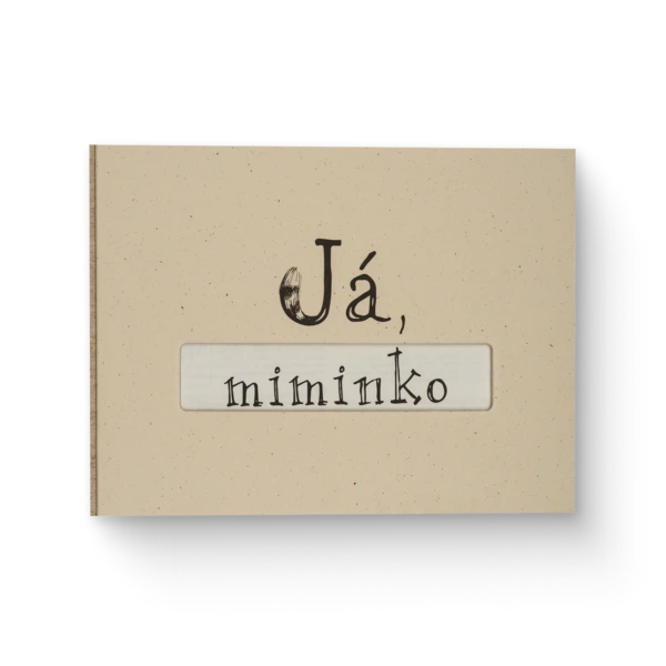 Já, miminko